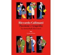 Libri Calimani Roberto - Passione E Tragedia: La Storia Degli Ebrei Russi