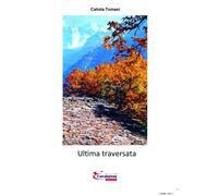 Libri Calista Tomasi - Ultima Traversata