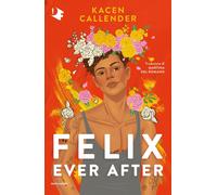 Libri Callender Kacen - Felix Ever After