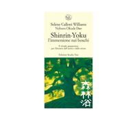 Libri Calloni Williams Selene / Okuda Do Noburu - Shinrin-Yoku. L'Immersione Nei