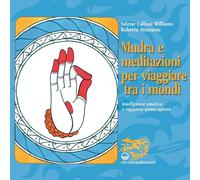 Libri Calloni Williams Selene / Roberta Attanasio - Mudra E Meditazioni Per Viag