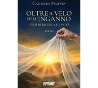 Libri Calogero Profeta - Oltre Il Velo Dell'inganno