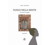 Libri Calzolari Sara - Tango Nella Mente