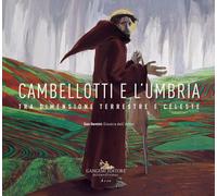 Libri Cambellotti E L'umbria. Tra Dimensione Terrestre E Celeste