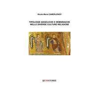 Libri Camerlengo Nicola Maria - Tipologie Angeliche E Demoniache Nelle Diverse C
