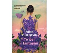 Libri Camilla Diez - Tè per i fantasmi - 2024 (Rizzoli narrativa)