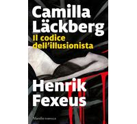 Libri Camilla Läckberg / Henrik Fexeus - Il Codice Dell'illusionista