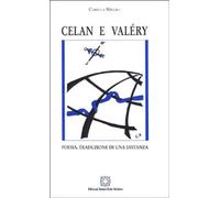 Libri Camilla Miglio - Celan E Valery. Poesia, Traduzione Di Una Distanza