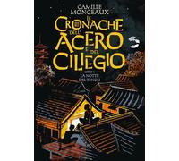 Libri Camille Monceaux - La Notte Del Tengu. Le Cronache Dell'acero E Del Cilieg