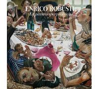 Libri Camillo Langone - Enrico Robusti. La Pittura Iperproteica. Ediz. Illustrat