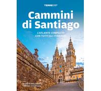 Libri Cammini Di Santiago. L'atlante Completo Con Tutti Gli Itinerari