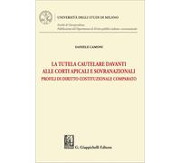 Libri Camoni Daniele - La Tutela Cautelare Davanti Alle Corti Apicali E Sovranaz