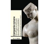 Campania romana. Sculture e pitture da edifici pubblici. Museo Archeologico Nazionale di Napoli
