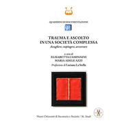 Libri Campanini Elisabetta / Azzi Maria Adele - Trauma E Ascolto In Una Societa