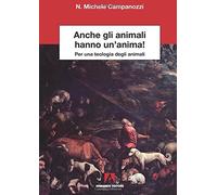Anche gli animali hanno un'anima! Per una teologia degli animali