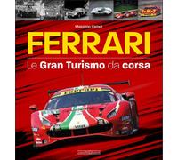 Ferrari. Le gran turismo da corsa