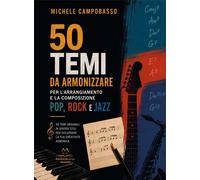 Libri Campobasso Michele - 50 Temi Da Armonizzare Per L'arrangiamento E La Compo