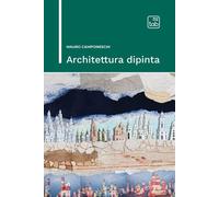 Libri Camponeschi Mauro - Architettura Dipinta