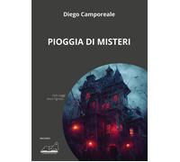 Libri Camporeale Diego - Pioggia Di Misteri