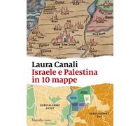 Libri Canali Laura - Israele E Palestina In 10 Mappe