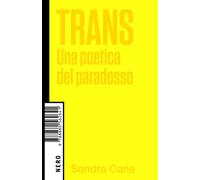 Libri Cane Sandra - Trans. Una Poetica Del Paradosso