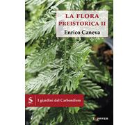 Libri Caneva Enrico - I Giardini Del Carbonifero. La Flora Preistorica #02
