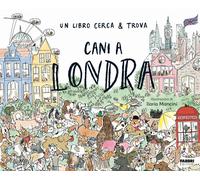 CANI A LONDRA. UN LIBRO CERCA & TROVA. EDIZ. A COLORI - AA.VV. - FABBRI