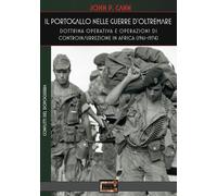 Libri Cann John P. - Il Portogallo Nelle Guerre D'oltremare. Dottrina Operativa