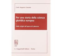 Libri Cannata Carlo A. - Per Una Storia Della Scienza Giuridica Europea #01