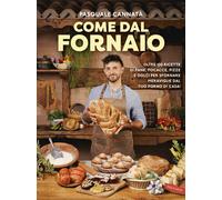 Libri Cannatà Pasquale - Come Dal Fornaio. Oltre 100 Ricette Di Pane, Focacce, P