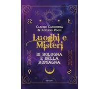 Libri Cannistrà Claudio / Poggi Luciano - Luoghi E Misteri Di Bologna E Della Ro