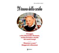 Libri Canoci Carmine - Il Tesoro Dello Scriba. Omaggio A Don Alessandro Pronzato