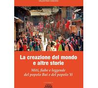 Libri Canossi Valentina - La Creazione Del Mondo E Altre Storie. Miti, Fiabe E L