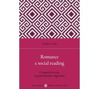 Romance E Social Reading. Comunità In Rete Tra Piattaforme E Algoritmi - - 2025