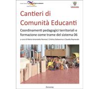 Libri Cantieri Di Comunita Educanti. Coordinamenti Pedagogici Territoriali E For