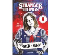 Libri Capetta A. R. - Stranger Things. La Storia Segreta Di Robin