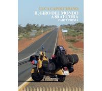 Il giro del mondo a 80 all'ora. Parte prima