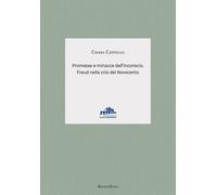 Libri Cappiello Chiara - Promesse E Minacce Dell'inconscio. Freud Nella Crisi De