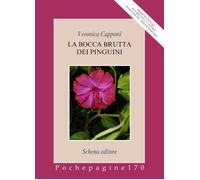 Libri Capponi Veronica - La Bocca Brutta Dei Pinguini