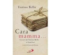 Cara mamma. Lettere ai familiari (1948-1964)