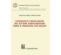 Governance E Regolazione Del Settore Agroalimentare Verso Il Paradigma One Healt
