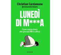Libri Cardamone Christian - Lunedi Di M. Come Sopravvivere Alle Giornate No I