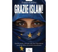 Libri Cardini Franco - Grazie Islam Quelle Poche, Piccole Cose Che L'occidente