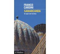 Libri Cardini Franco - Samarcanda. Un Sogno Color Turchese
