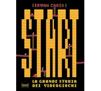 Libri Cario Erwan - Start La Grande Storia Dei Videogiochi