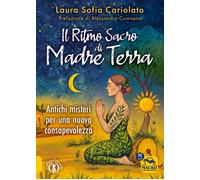 Libri Cariolato Laura Sofia - Il Ritmo Sacro Di Madre Terra