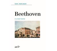 Libri Carl Dahlhaus - Beethoven E Il Suo Tempo