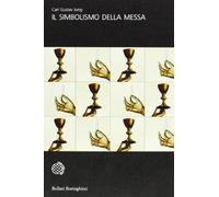 Libri Carl Gustav Jung - Il Simbolismo Della Messa