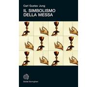 Libri Carl Gustav Jung - Il simbolismo della messa - 2013