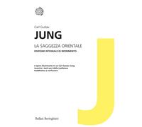 Libri Carl Gustav Jung - La saggezza orientale - 2012